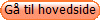 G� til hovedside
