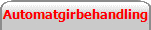Automatgirbehandling